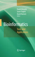 Bioinformatics: Tools and Applications (Methods in Molecular Biology #Vol. 406)