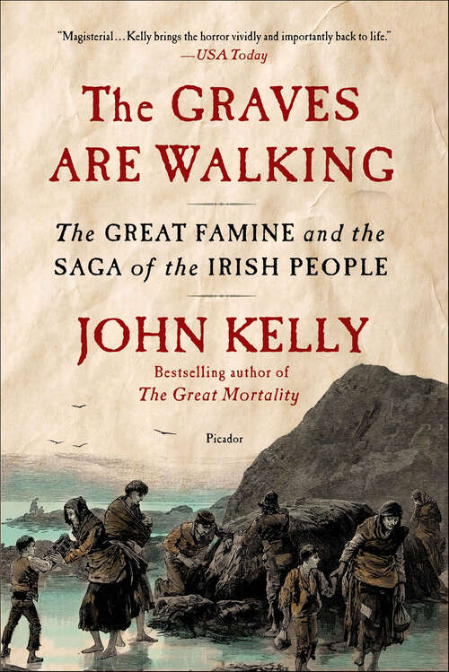 Book cover of The Graves Are Walking: The Great Famine and the Saga of the Irish People