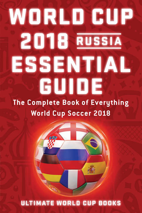 Book cover of World Cup 2018 Russia Essential Guide
