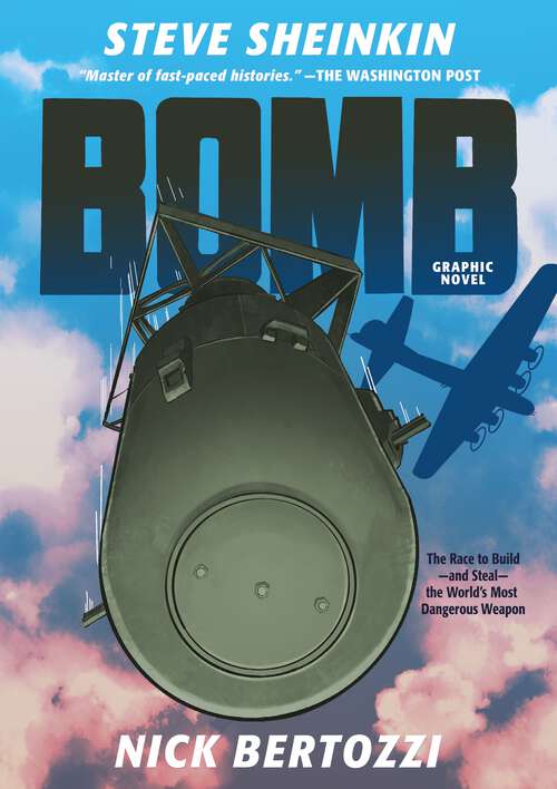 Book cover of Bomb (Graphic Novel): The Race to Build--and Steal--the World's Most Dangerous Weapon