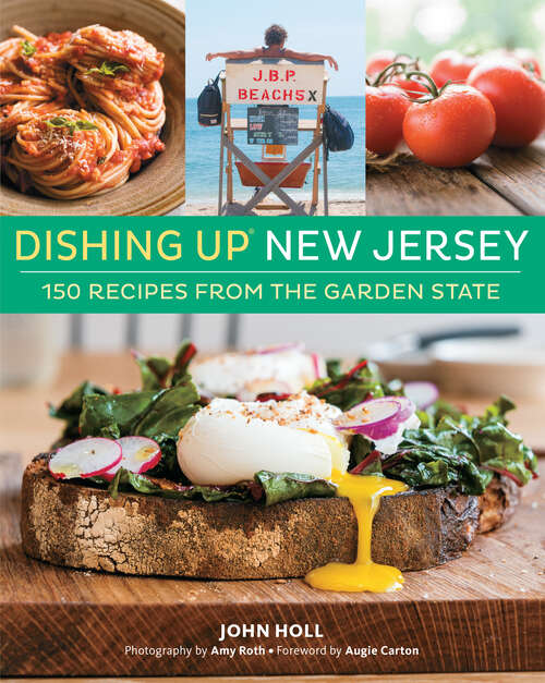 Dishing Up® New Jersey: 150 Recipes from the Garden State (Dishing Up®)