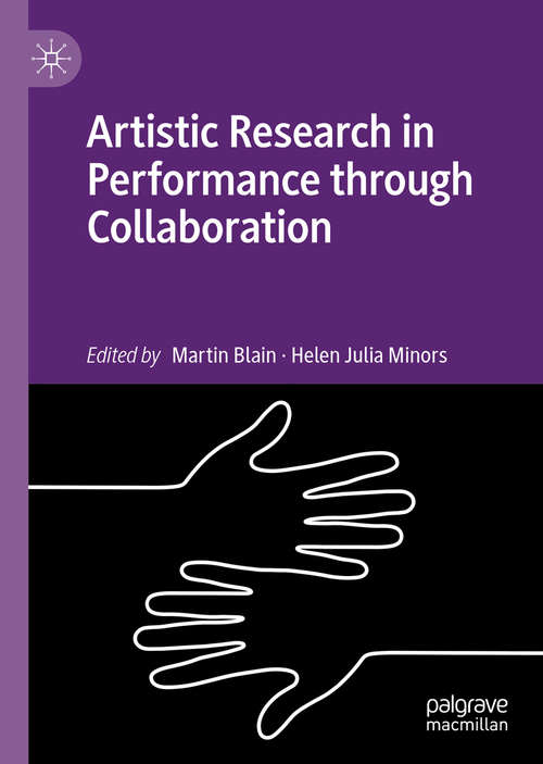 Artistic Research in Performance through Collaboration