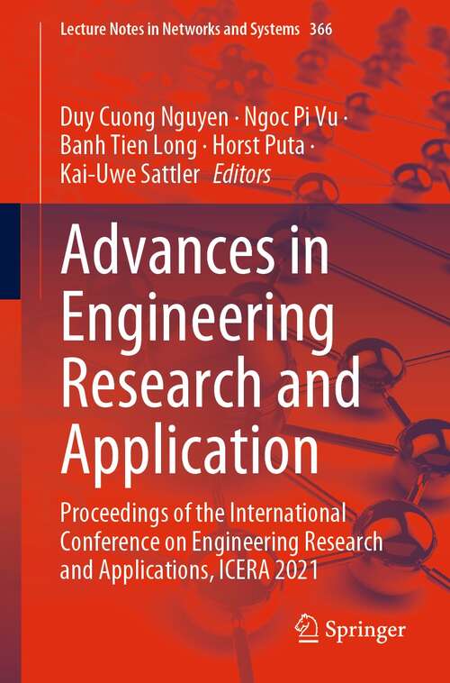 Advances in Engineering Research and Application: Proceedings of the International Conference on Engineering Research and Applications, ICERA 2021 (Lecture Notes in Networks and Systems #366)