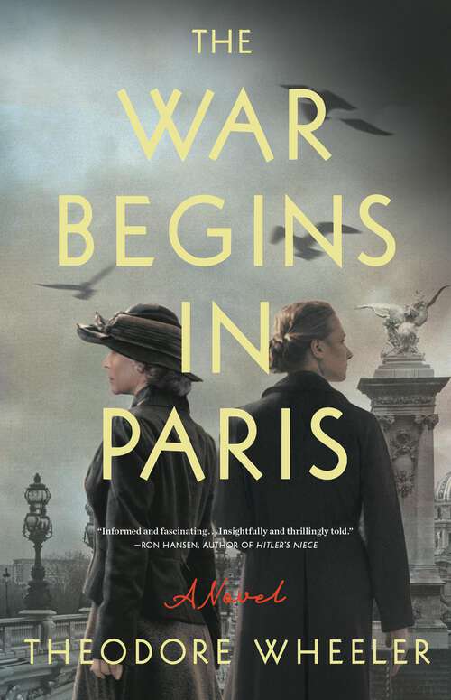 Book cover of The War Begins in Paris: A Novel
