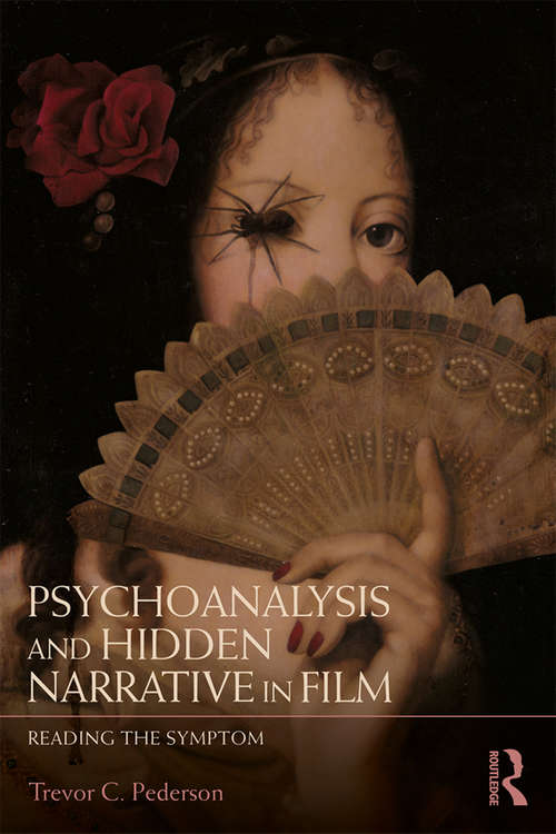 Book cover of Psychoanalysis and Hidden Narrative in Film: Reading the Symptom
