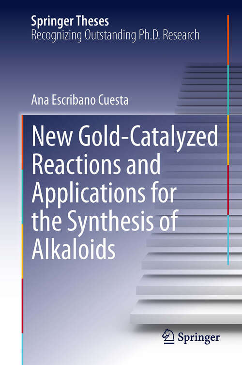 Book cover of New Gold-Catalyzed Reactions and Applications for the Synthesis of Alkaloids