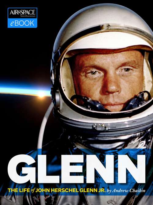 John Glenn: America's Astronaut