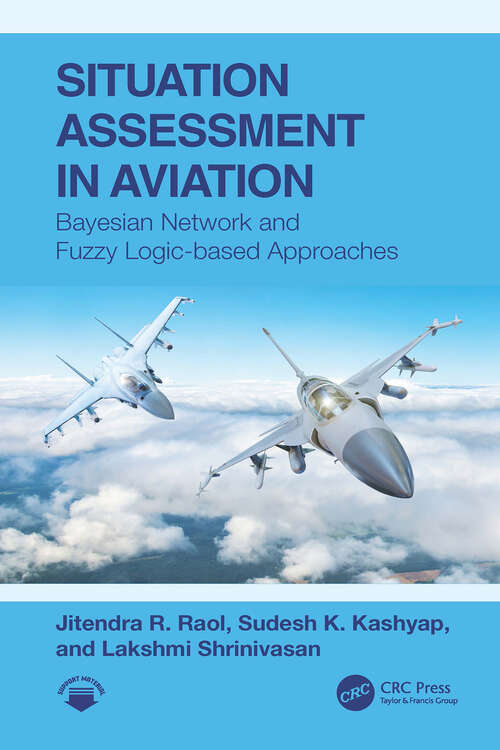 Book cover of Situation Assessment in Aviation: Bayesian Network and Fuzzy Logic-based Approaches