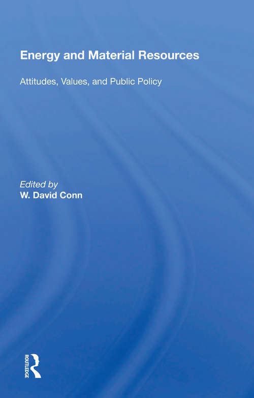 Energy And Material Resources: Attitudes, Values, And Public Policy
