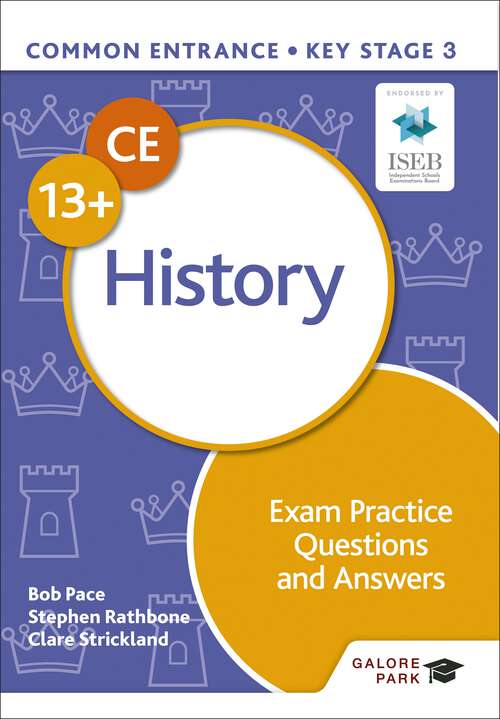 Common Entrance 13+ History Exam Practice Questions and Answers