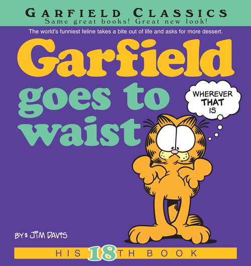 Book cover of Garfield Goes to Waist: His 18th Book (Garfield #18)