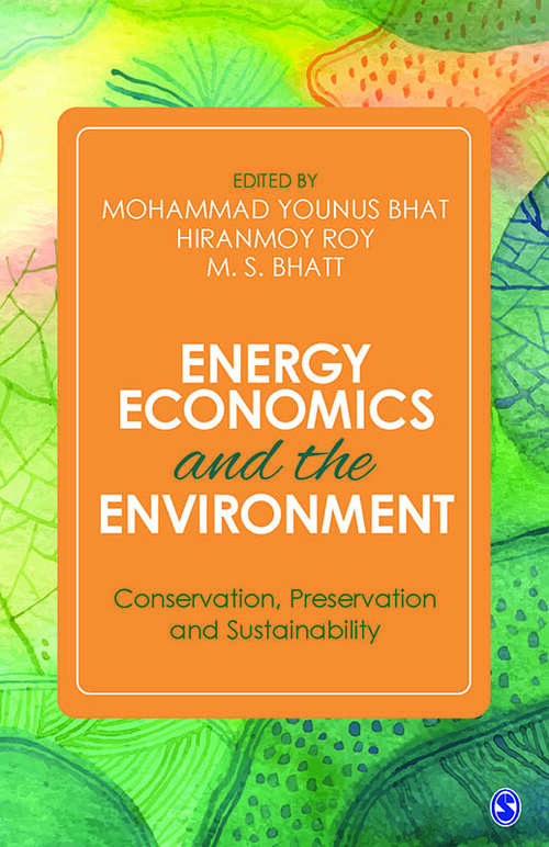 Energy Economics and the Environment: Conservation, Preservation and Sustainability