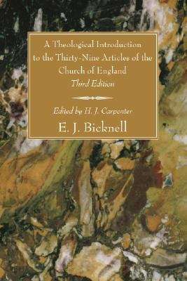A Theological Introduction To The Thirty-nine Articles Of The Church Of England (Third Edition)