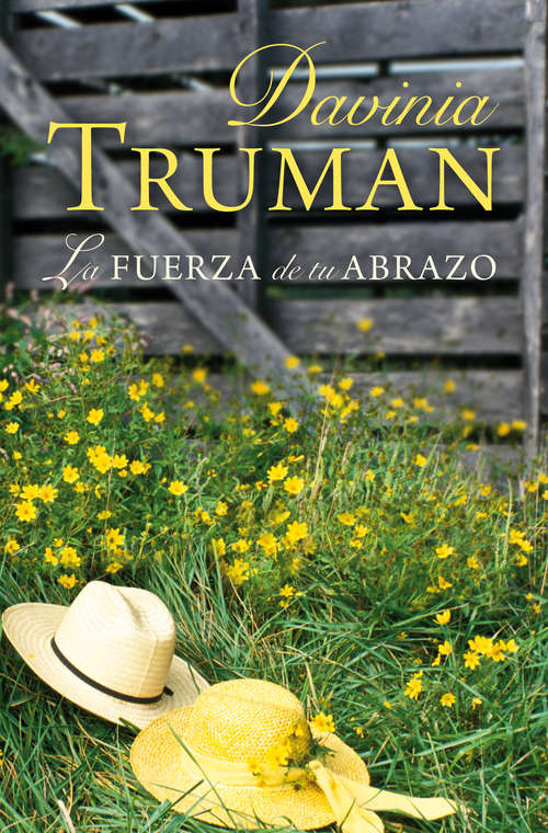 Book cover of La fuerza de tu abrazo