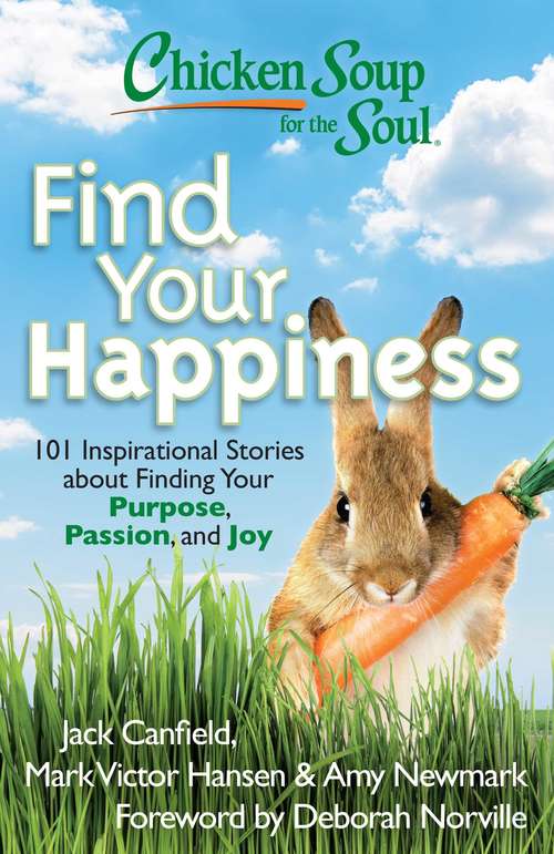 Book cover of Chicken Soup for the Soul: Find Your Happiness