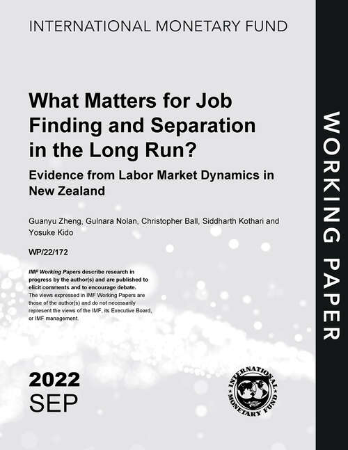 Book cover of What Matters for Job Finding and Separation in the Long Run? Evidence from Labor Market Dynamics in New Zealand (Imf Working Papers)