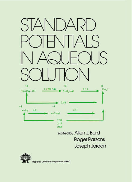 Standard Potentials in Aqueous Solution (Monographs In Electroanalytical Chemistry And Electrochemistr Ser. #6)