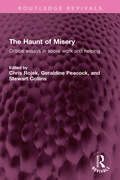 The Haunt of Misery: Critical essays in social work and helping (Routledge Revivals)