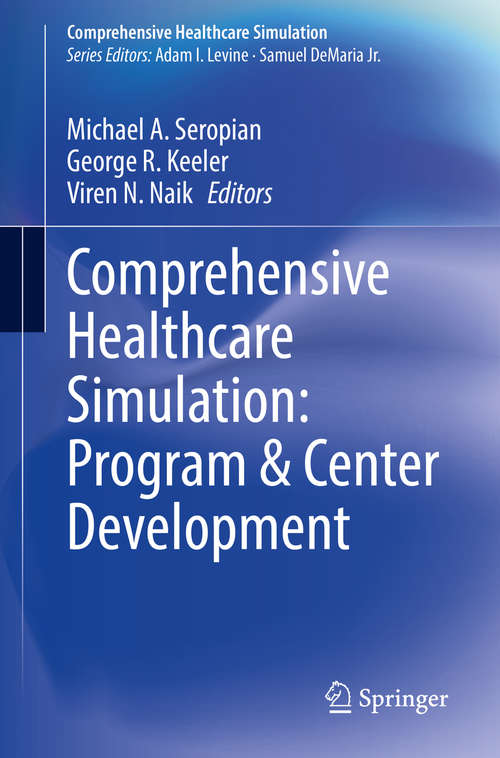 Comprehensive Healthcare Simulation: Program & Center Development (Comprehensive Healthcare Simulation)