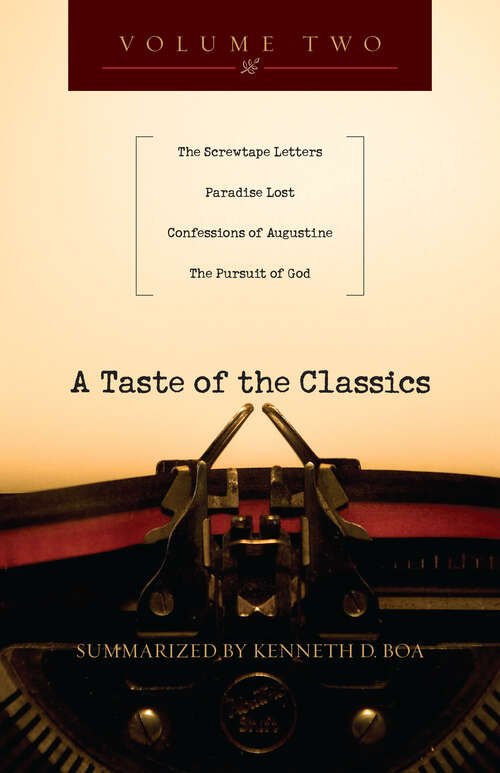 Book cover of A Taste of the Classics: The Screwtape Letters, Paradise Lost, Confessions by Augustine & The Pursuit of God (A Taste of the Classics Set #2)