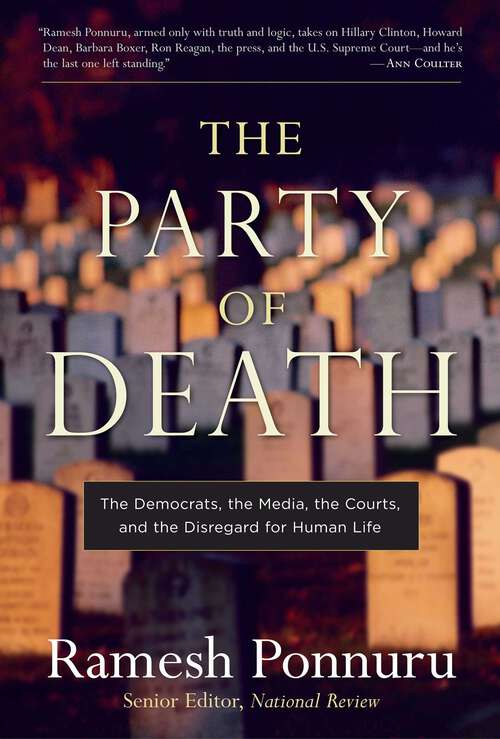 Book cover of The Party of Death: The Democrats, the Media, the Courts, and the Disregard for Human Life