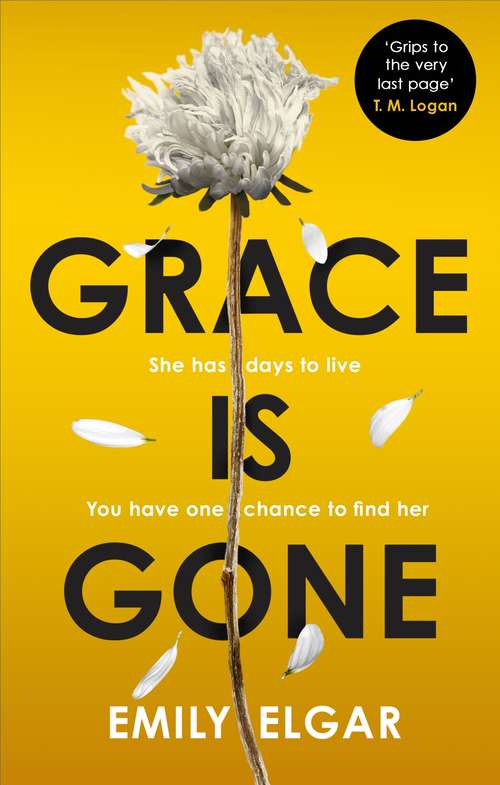 Book cover of Grace is Gone: The gripping psychological thriller inspired by a shocking real-life story