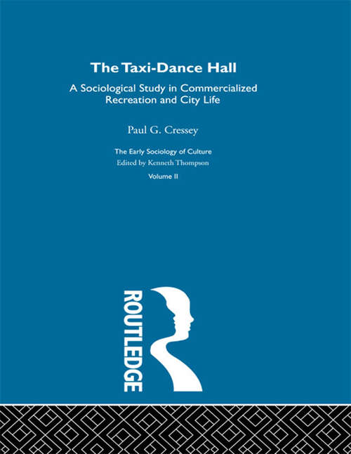 Book cover of The Taxi-Dance Hall (The\making Of Sociology Ser.)