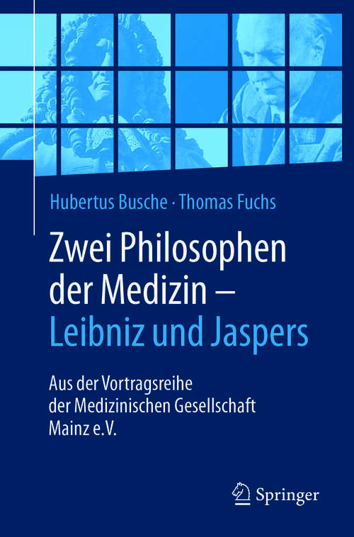 Book cover of Zwei Philosophen der Medizin – Leibniz und Jaspers