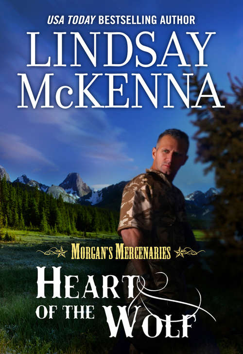 Book cover of Heart of the Wolf (Morgan's Mercenaries #1)