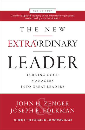 Book cover of The New Extraordinary Leader: Turning Good Managers into Great Leaders (Third Edition)