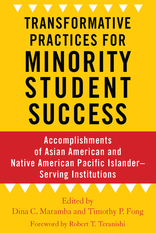 Book cover of Transformative Practices for Minority Student Success: Accomplishments of Asian American and Native American Pacific Islander–Serving Institutions