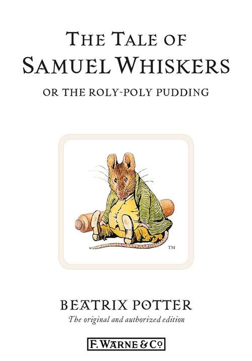 Book cover of The Tale of Samuel Whiskers or the Roly-Poly Pudding (Beatrix Potter Originals)