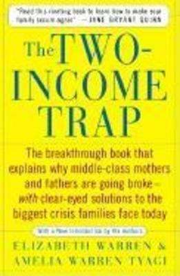 Book cover of The Two-Income Trap: Why Middle-Class Parents Are Going Broke