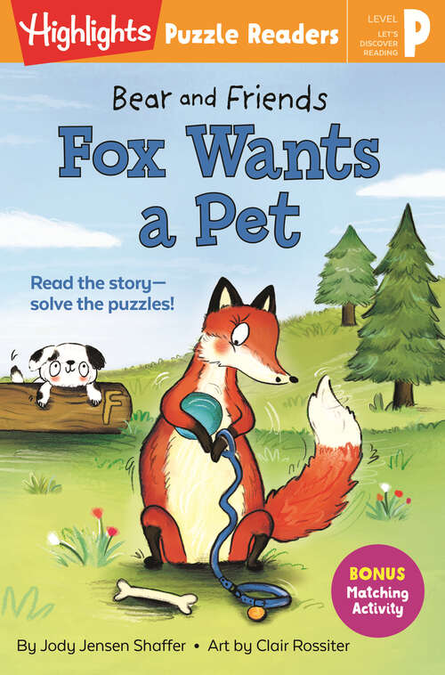 Book cover of Bear and Friends: Fox Wants a Pet (Highlights Puzzle Readers)