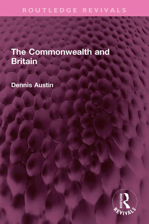 Book cover of The Commonwealth and Britain (Routledge Revivals)