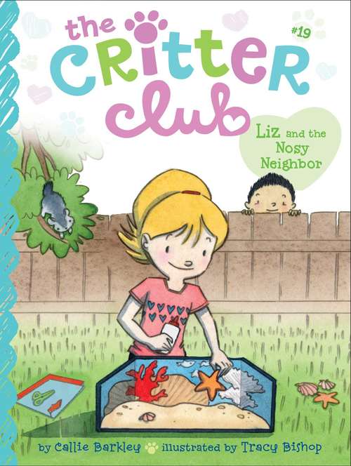 Book cover of Liz and the Nosy Neighbor (The Critter Club #19)