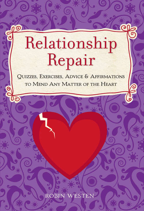 Book cover of Relationship Repair: Quizzes, Exercises, Advice & Affirmations to Mend Any Matter of the Heart