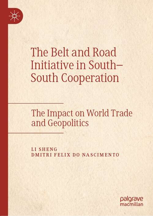 The Belt and Road Initiative in South–South Cooperation: The Impact on World Trade and Geopolitics