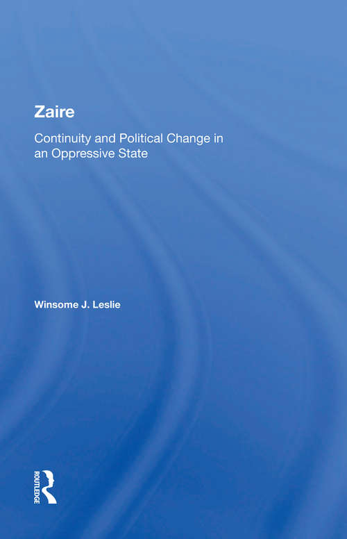 Book cover of Zaire: Continuity And Political Change In An Oppressive State