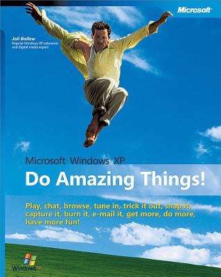 Book cover of Microsoft® Windows® XP: Do Amazing Things