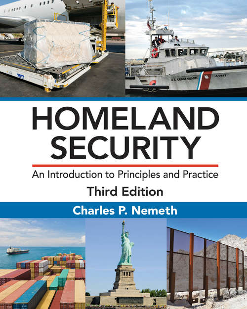 Book cover of Homeland Security: An Introduction to Principles and Practice, Third Edition (3)