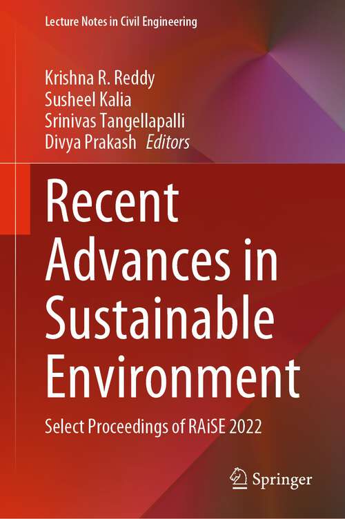Recent Advances in Sustainable Environment: Select Proceedings of RAiSE 2022 (Lecture Notes in Civil Engineering #285)