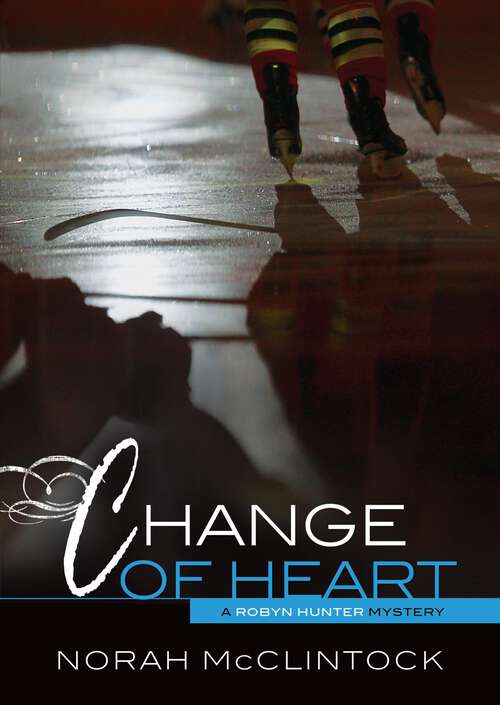 Book cover of Change of Heart (Robyn Hunter Mysteries #7)