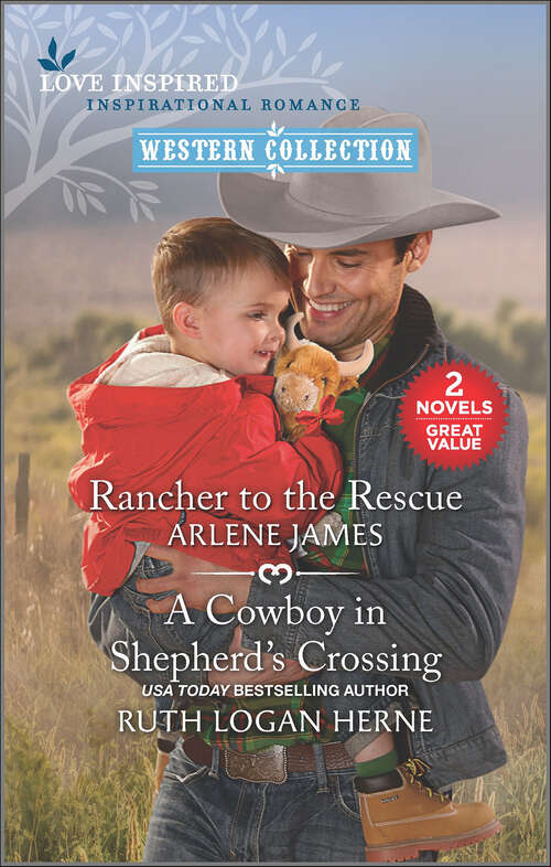 Book cover of Rancher to the Rescue and A Cowboy in Shepherd's Crossing (Reissue)
