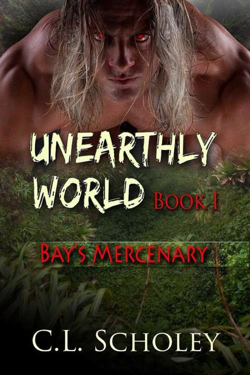 Book cover of Bay's Mercenary (Unearthly World #1)