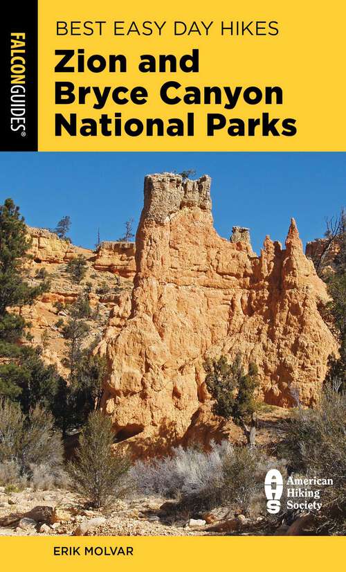 Book cover of Best Easy Day Hikes Zion and Bryce Canyon National Parks (3rd Edition) (Best Easy Day Hikes Series)