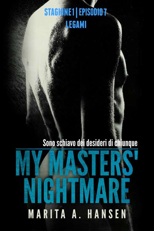 Book cover of My Masters' Nightmare Stagione 1, Episodio 7 "Legàmi"