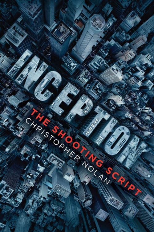 Book cover of Inception: The Shooting Script