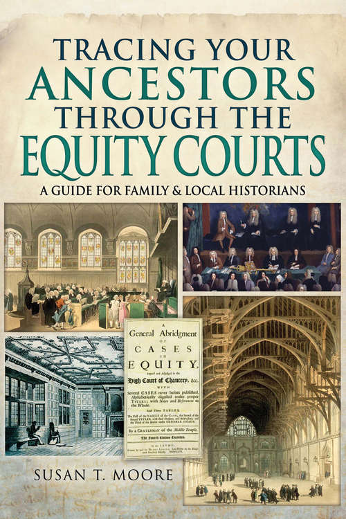 Book cover of Tracing Your Ancestors Through the Equity Courts: A Guide for Family and Local Historians (Tracing Your Ancestors)