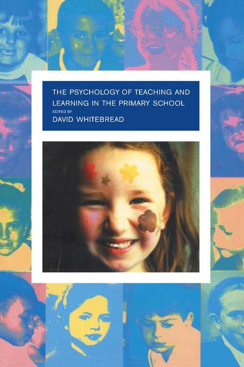 Book cover of The Psychology of Teaching and Learning in the Primary School
